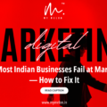 Why Most Indian Businesses Fail at Marketing — How to Fix It